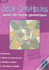 Jeux Graphiques Autour Des Formes Géométriques ; Gs/Cp ; Fiches À Photocopier