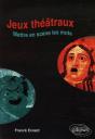 Jeux Théâtraux - Mettre En Scène Les Mots - Preview