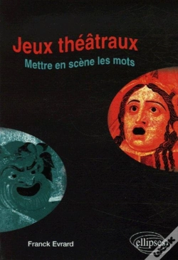 Capa do artigo Jeux Théâtraux - Mettre En Scène Les Mots