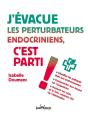 J'Évacue Les Perturbateurs Endocriniens, C'Est Parti ! - Preview