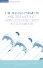Jevons Paradox And The Myth Of Resource Efficiency Improvements - Preview