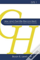 Jew And Gentile Reconciled