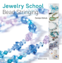 Jewelry School: Bead Stringing - Preview