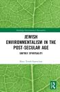 Jewish Environmentalism In The Post-Secular Age - Preview