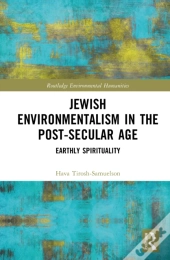 Jewish Environmentalism In The Post-Secular Age