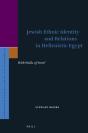 Jewish Ethnic Identity And Relations In Hellenistic Egypt - Preview