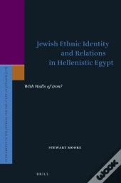 Jewish Ethnic Identity And Relations In Hellenistic Egypt
