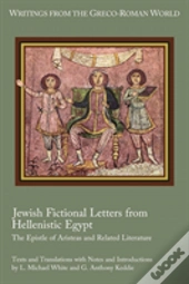 Jewish Fictional Letters From Hellenistic Egypt