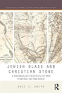 Jewish Glass And Christian Stone - Preview