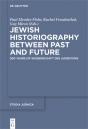 Jewish Historiography Between Past And Future - Preview