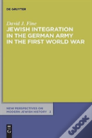 Jewish Integration In The German Army In The First World War