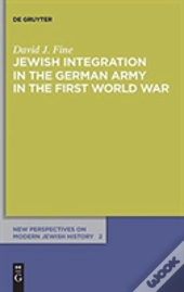 Jewish Integration In The German Army In The First World War