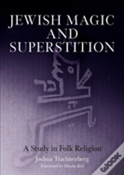 Jewish Magic And Superstition