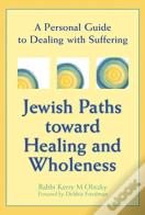 Jewish Paths Toward Healing And Wholeness