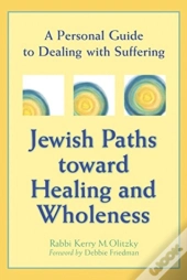 Jewish Paths Toward Healing And Wholeness