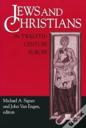 Jews And Christians In Twelfth-Century Europe