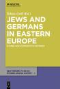 Jews And Germans In Eastern Europe - Preview