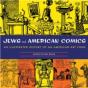 Jews And The American Comics - Preview