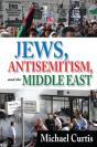 Jews, Antisemitism, And The Middle East - Preview