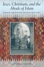Jews, Christians, And The Abode Of Islam - Preview