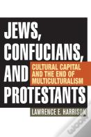 Jews, Confucians, And Protestants