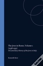 Jews In Rome, Volume 1 (1536-1551)