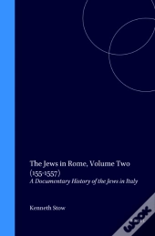 Jews In Rome, Volume 2 (1551-1557)