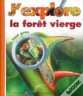 J'Explore La Forêt Vierge De Tout Près