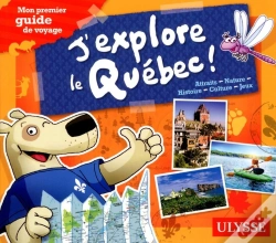 Capa do artigo J'Explore Le Quebec - Mon Premier Guide De Voyage