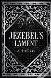 Jezebel'S Lament