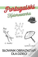 Jezyk Portugalski Kolorowanka Slownik Obrazkowy Dla Dzieci