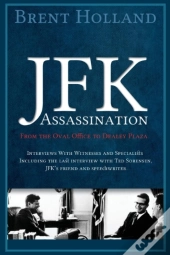Jfk Assassination From The Oval Office To Dealey Plaza