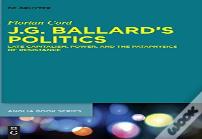 J.G. Ballard'S Politics
