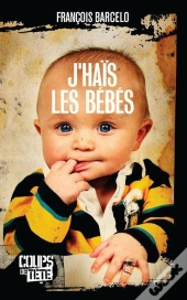 J'Hais Les Bebes