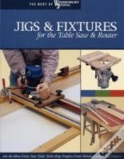 Capa do artigo Jigs & Fixtures For The Table Saw & Router