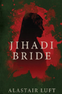 Jihadi Bride - Preview