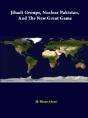 Jihadi Groups, Nuclear Pakistan, And The New Great Game - Preview