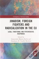 Jihadism, Foreign Fighters And Radicalization In The Eu