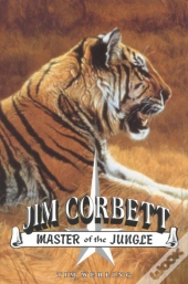 Jim Corbett, Master Of The Jungle