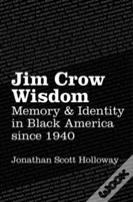 Jim Crow Wisdom