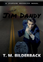 Jim Dandy - A Justice Security Novel - Preview