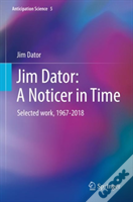 Jim Dator: A Noticer In Time