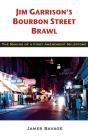 Jim Garrison'S Bourbon Street Brawl - Preview