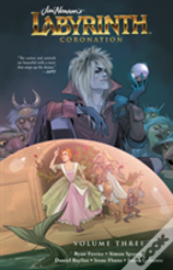 Jim Henson'S Labyrinth: Coronation Vol. 3