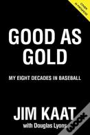 Jim Kaat: Good As Gold