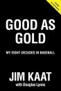 Jim Kaat: Good As Gold - Preview