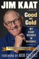 Jim Kaat: Good As Gold