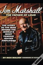 Capa do artigo Jim Marshall - The Father Of Loud
