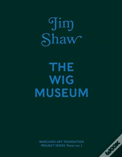 Capa do artigo Jim Shaw: The Wig Museum