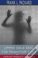 Jimmie Dale And The Phantom Clue (Esprios Classics)